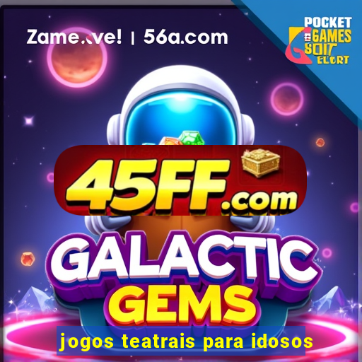 jogos teatrais para idosos
